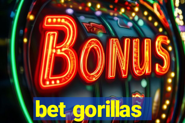 bet gorillas